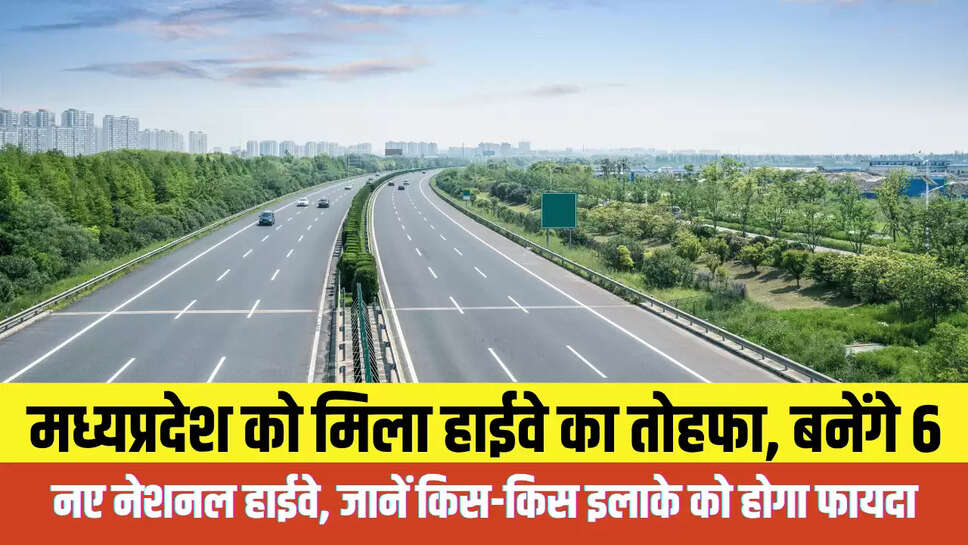 Mp 6 New National Highways